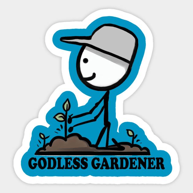 Godless Gardener Sticker by Godless Gardener